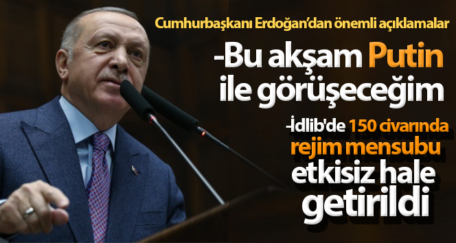 Cumhurbaşkanı Erdoğan: Putin ile İdlib'deki tüm gelişmeleri ele alacağız