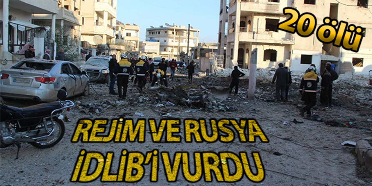Esad rejimi ve Rus savaş uçakları İdlib’i vurdu: 20 ölü