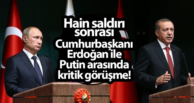 SON DAKİKA! Cumhurbaşkanı Erdoğan ile Putin telefonda görüştü