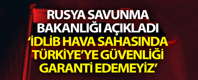 Rusya gerçek yüzünü gösterdi!