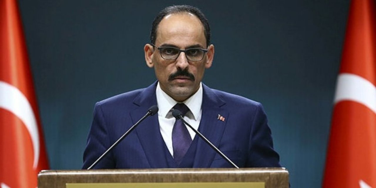 Cumhurbaşkanlığı Sözcüsü Kalın'dan birlik vurgusu