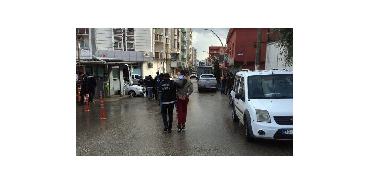Şırnak’ta uyuşturucu operasyonunda 30 kişi tutuklandı
