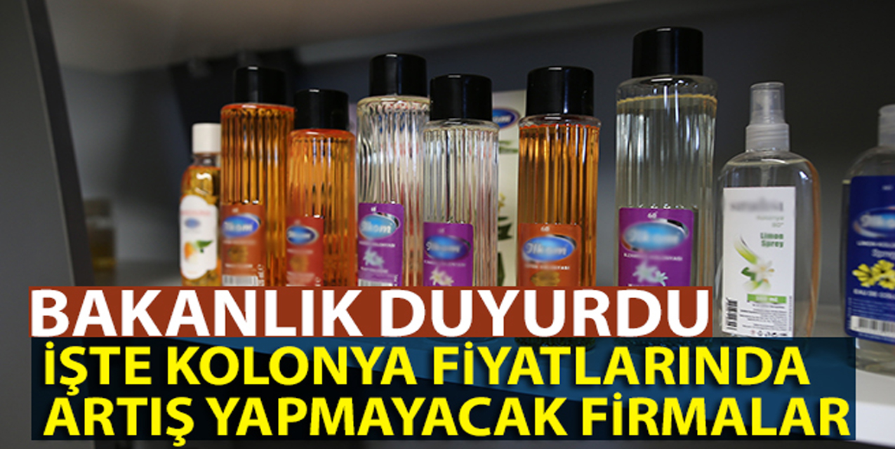 Bazı kolonya üreticilerinden 'fiyat artırımı yapılmayacak' taahhüdü