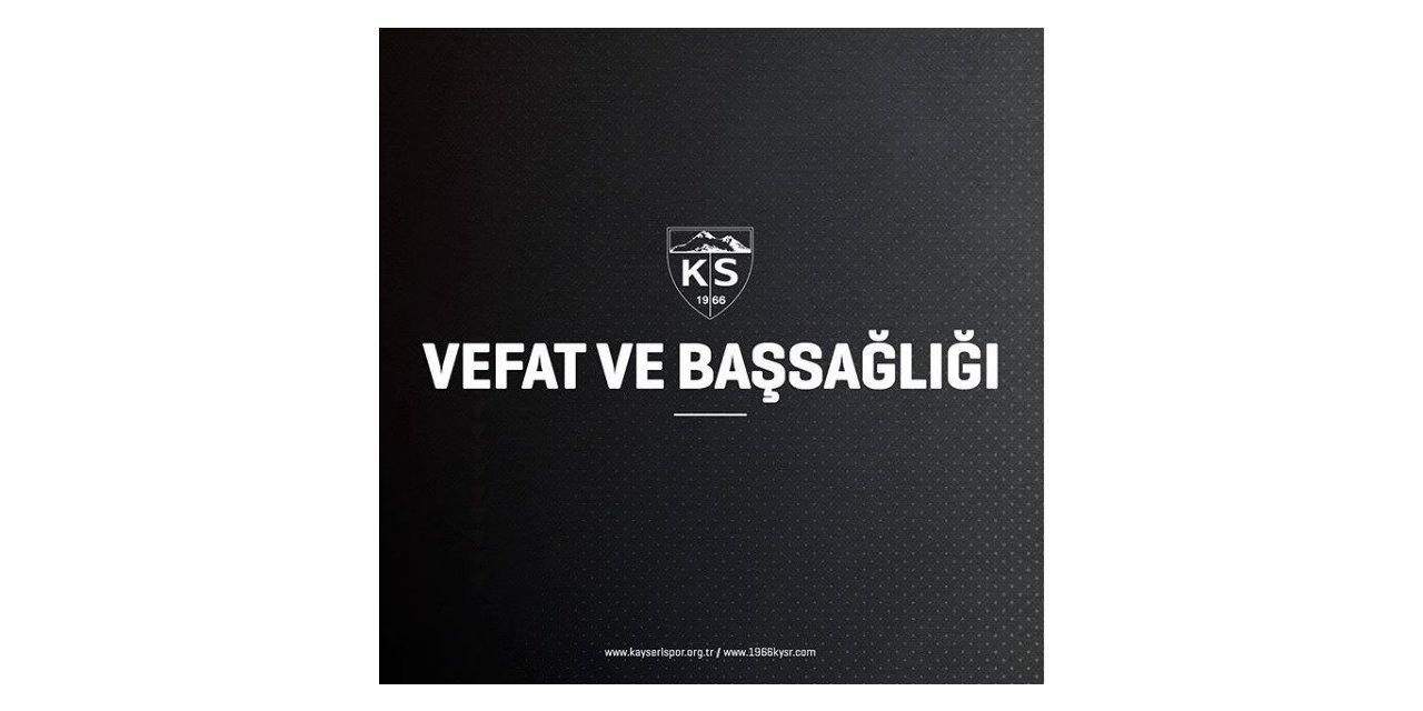 Kayserispor eski Başkanı Hamdi Elcuman’ın annesi vefat etti