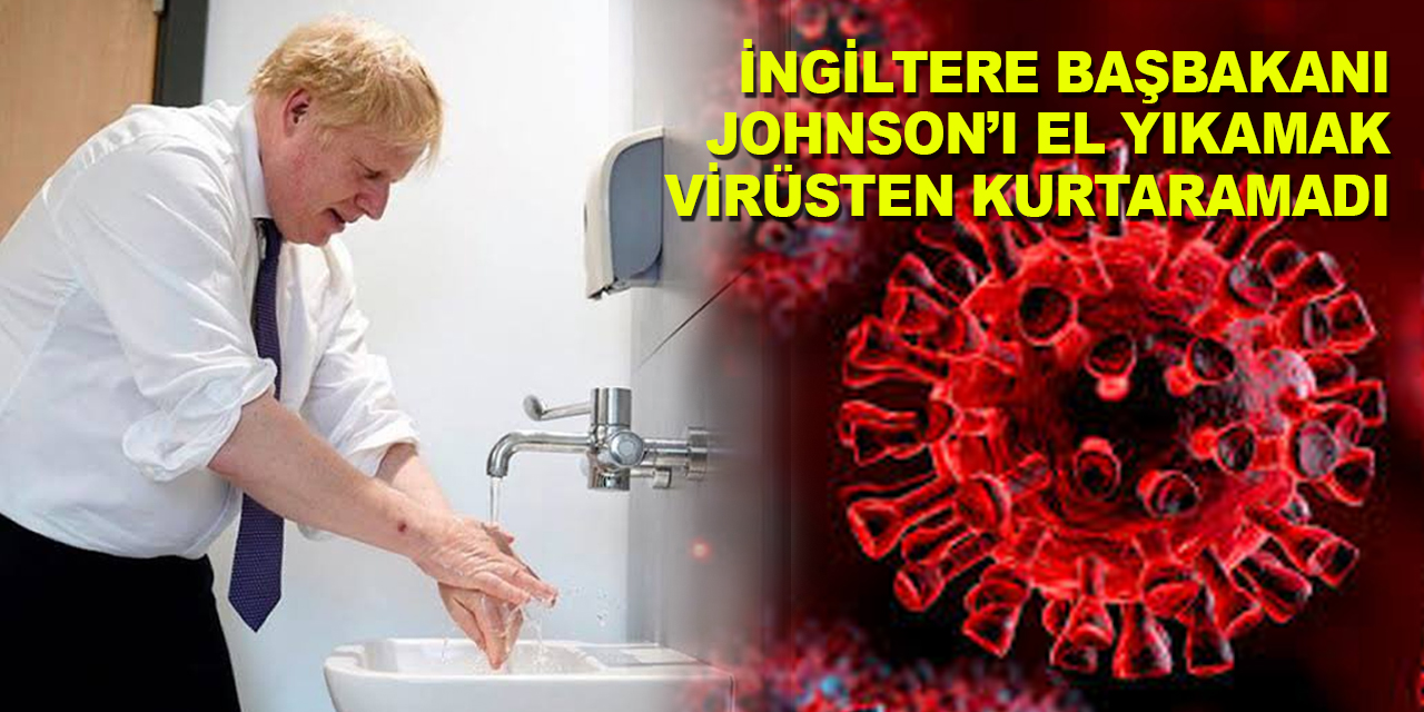 İngiltere Başbakanı Johnson koronavirüse yakalandı