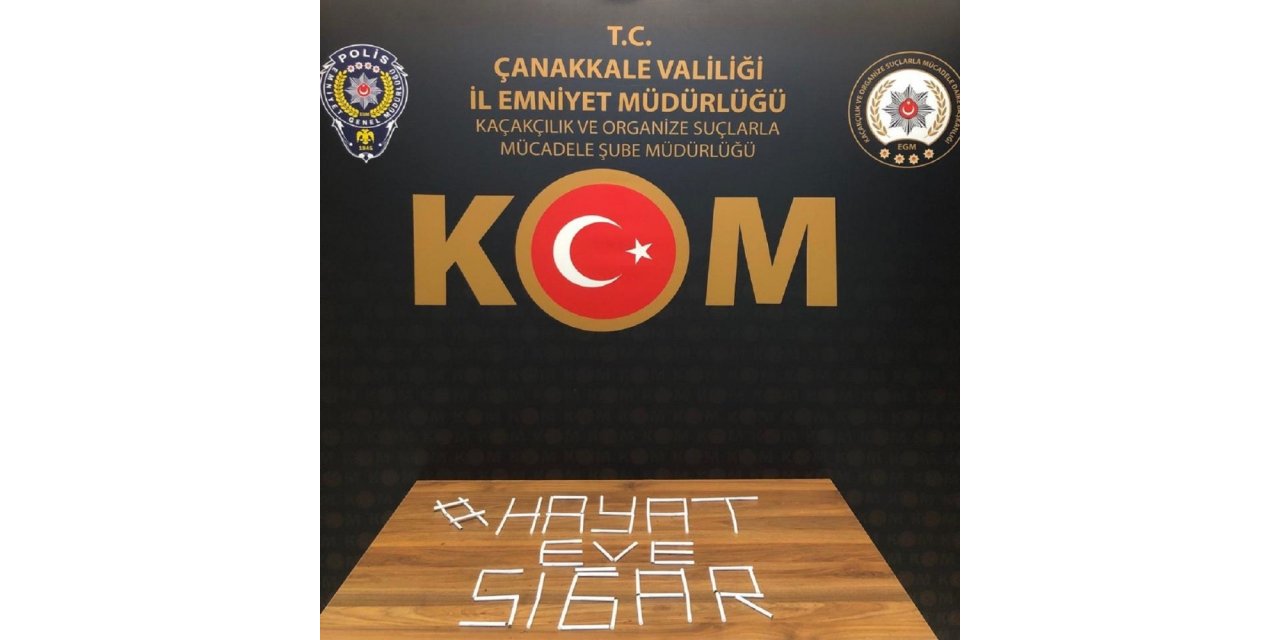 Çanakkale’de kaçak sigara operasyonu