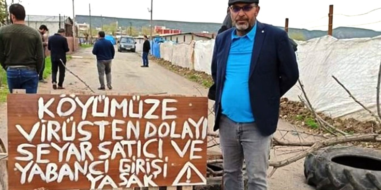 Koronavirüs olmayan köy karantinaya alındı