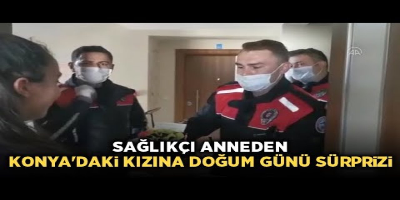 Antalya'dan Konya'ya Doğum Günü Sürpriz