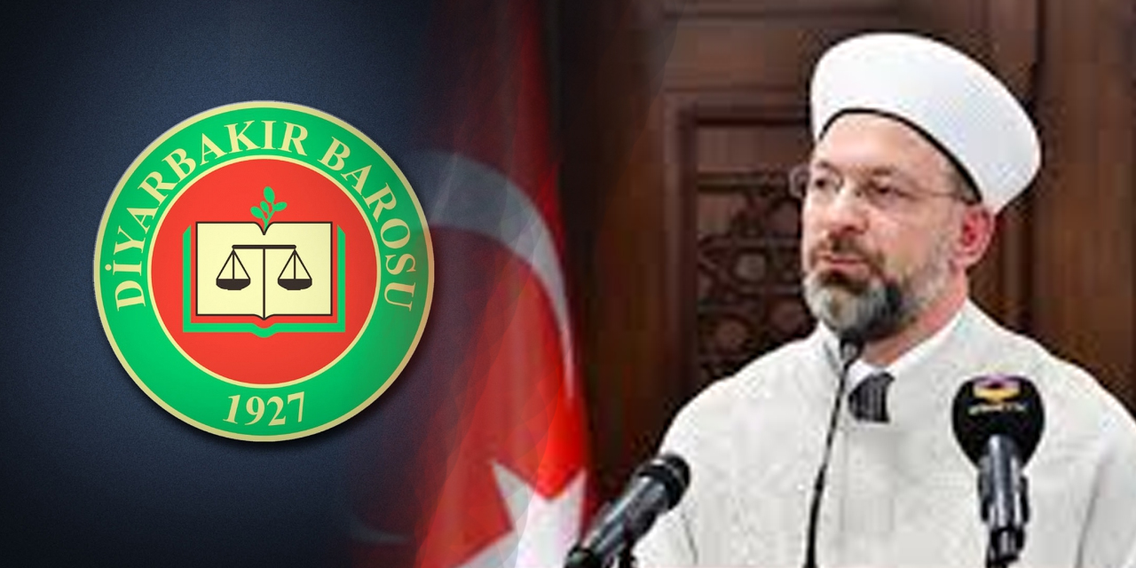 Diyarbakır Barosu'ndan Erbaş'a destek: Zina ve eşcinselliğe yapılan uyarı meşru