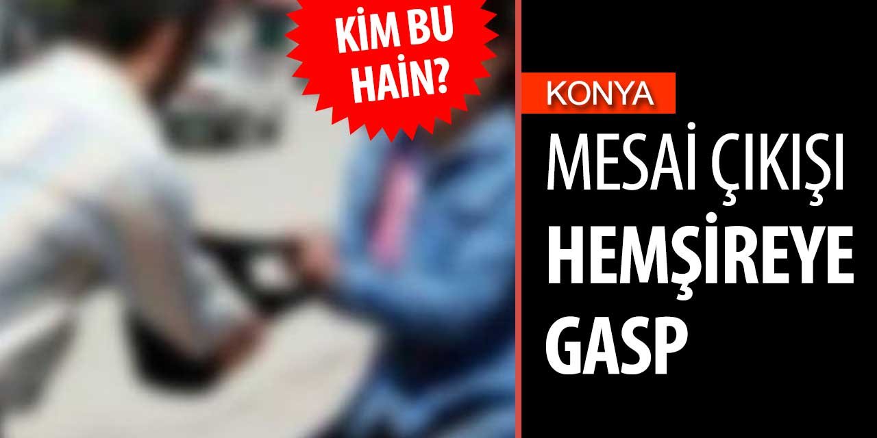 Koronavirüs mücadelesi döneminde Konya'da hain girişim