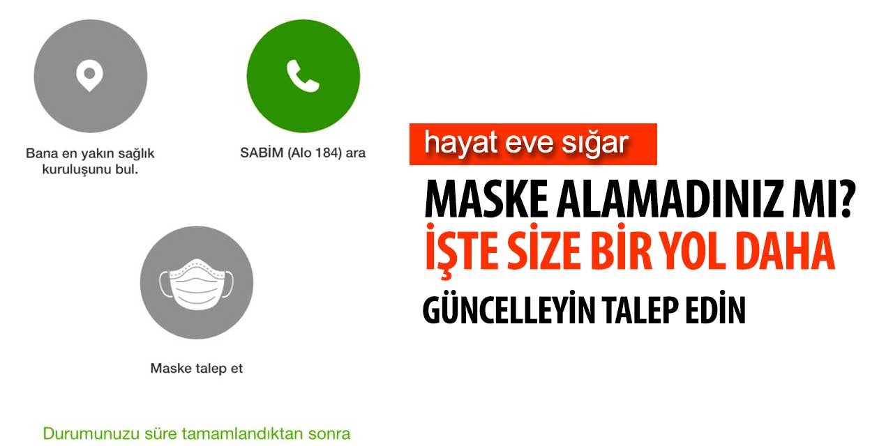 Hayat Eve Sığar uygulamasında maske talebi ekleniyor