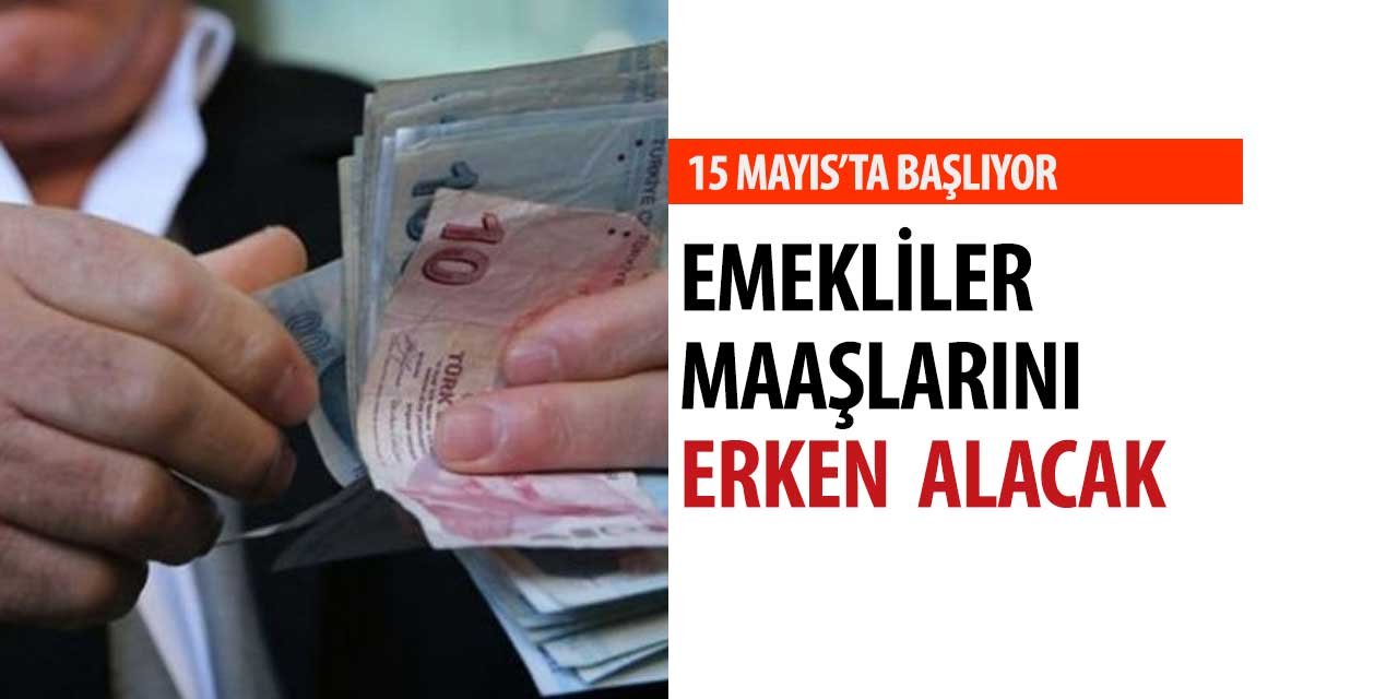 Emekliler maaşlarını erken alacaklar