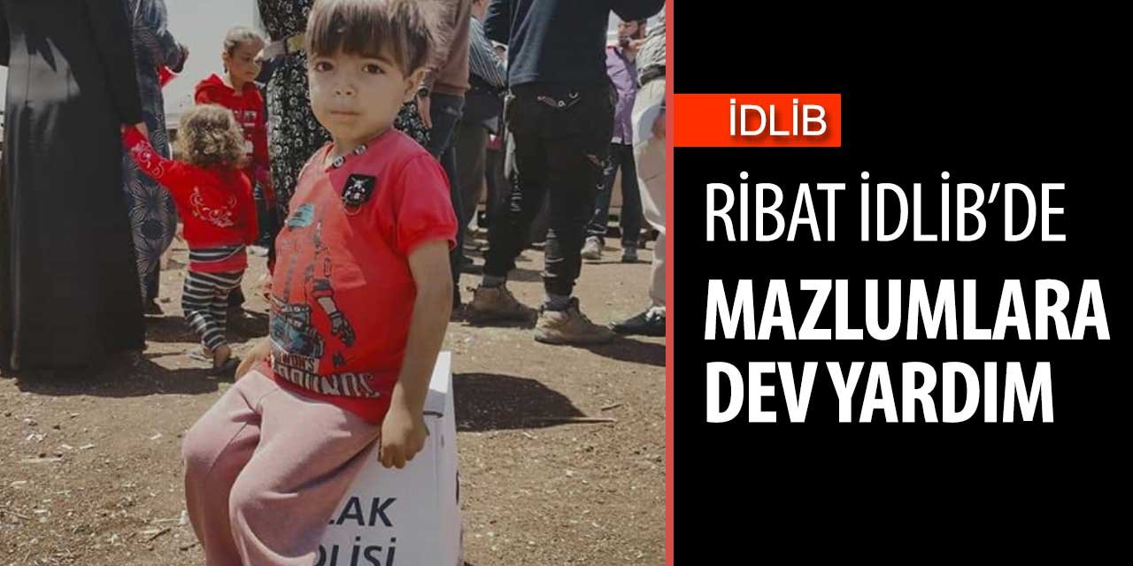 Ribat'tan İdlib'e dev yardım