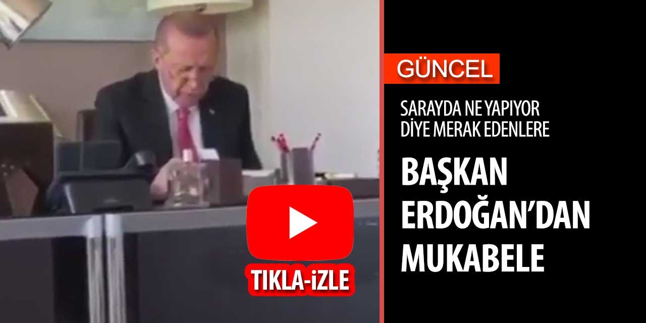 Başkan Erdoğan'dan mukabele