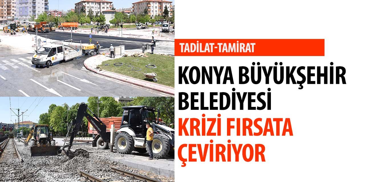 Konya Büyükşehir Belediyesi krizi fırsata çeviriyor