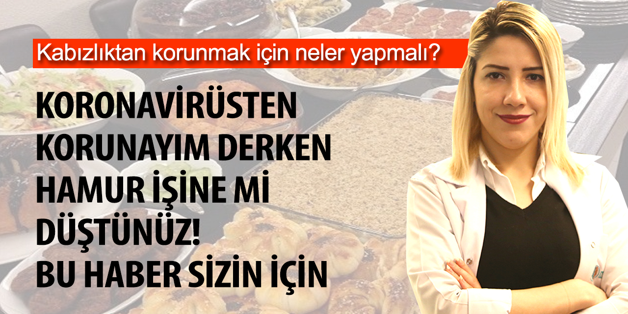 Koronadan korunalım derken bağırsakları bozduk!