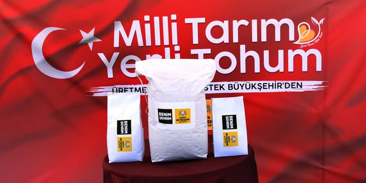 Konya Büyükşehir Belediyesi'nden Yerli Tohum Desteği