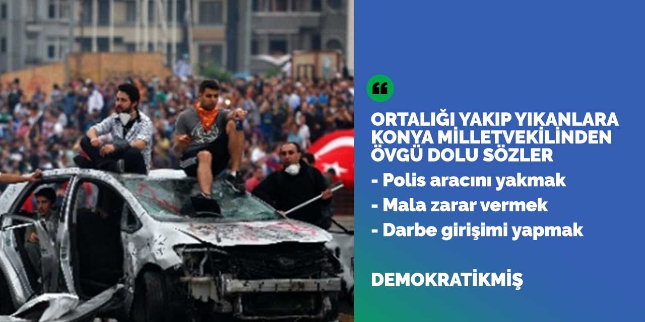 CHP Konya Milletvekili'nden darbe girişimine övgüler