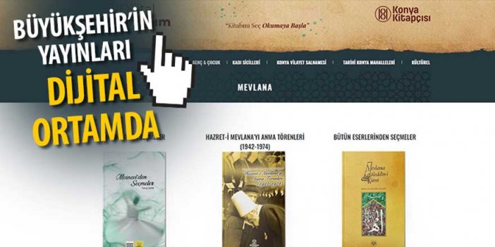 Konya'nın yayınlarını artık dünya okuyabilecek! Daha önce basılan tüm kitaplar dijital ortama aktarıldı