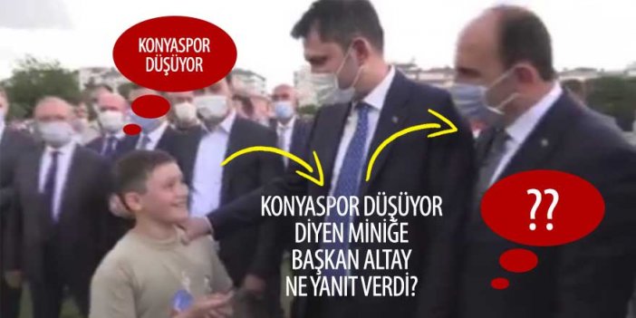 Konyaspor düşüyor diyen miniğe Başkan Altay ne cevap verdi?