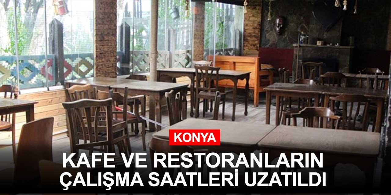 Restoran ve kafelerin çalışma saatleri uzatıldı