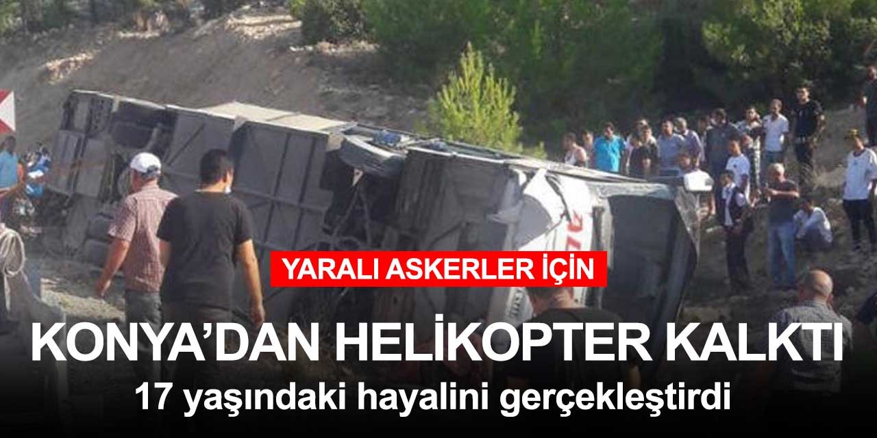 Mersin'de yaralanan 27 asker için Konya'dan helikopter kalktı