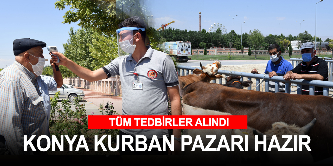 Tüm tedbirler alındı! Konyalılar kurban alışverişini güvenle yapıyor