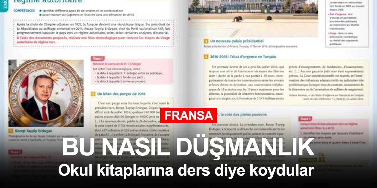 Fransa'da okulların ders kitaplarına Erdoğan düşmanlığını ders diye koydular