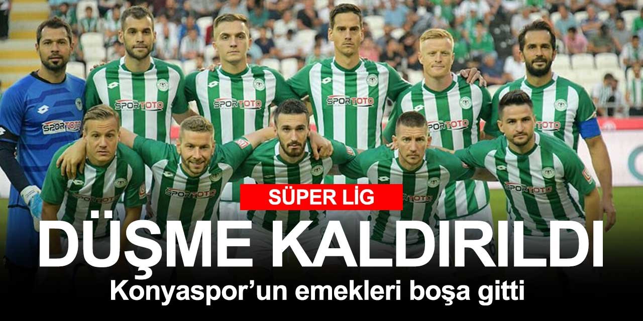 Süper Lig'de düşme kaldırıldı! Konyaspor'un emekleri boşa gitti! Lig 21 takımla oynanacak