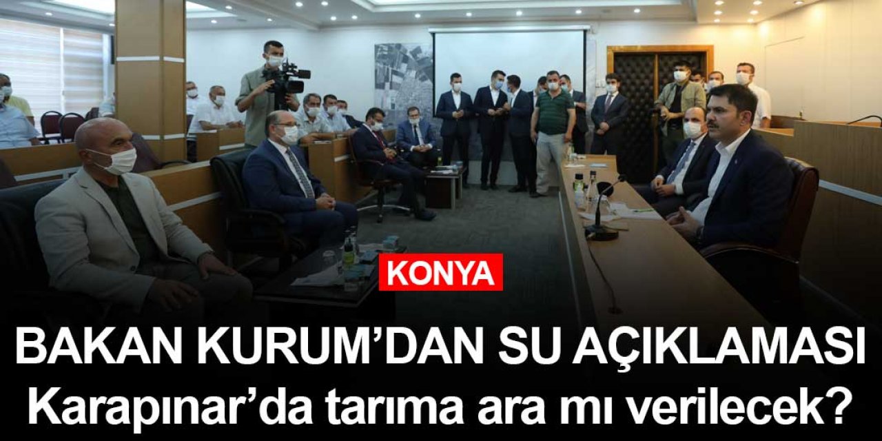 Bakan Murat Kurum Konya'da ilçelerle ilgili bilgileri ve son durumu paylaştı