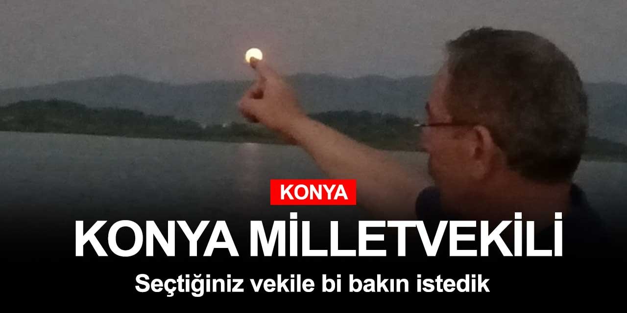 Bu da Konya Milletvekili! Kime oy verdiğinizi görün istedik