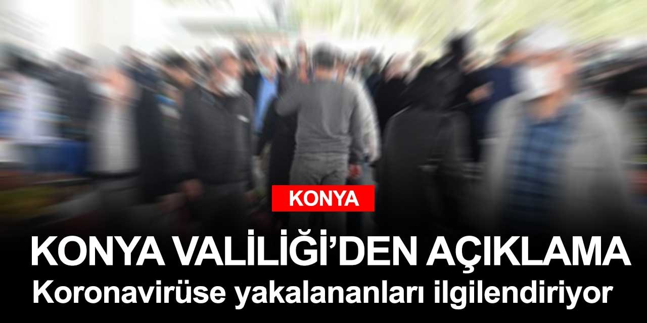 Konya Valiliği'nden koronavirüs vakası açıklaması! Uymayanlara ceza yolda!