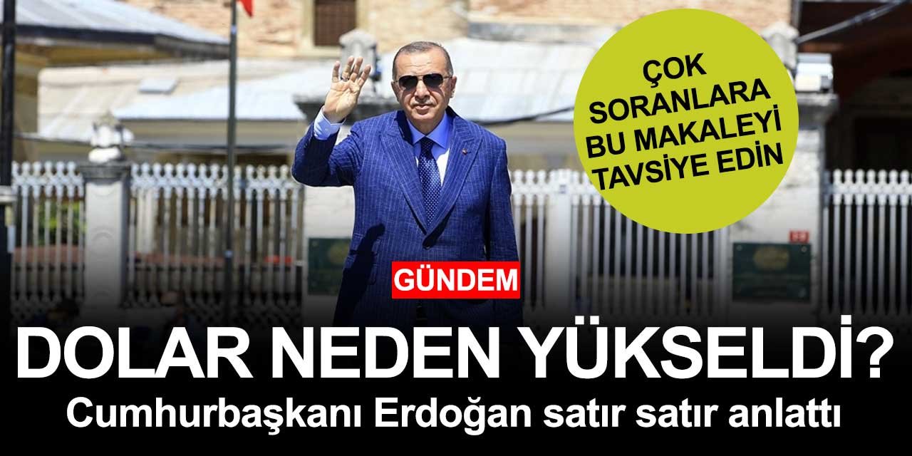 Dolar yükseldi kriz söylentileri çıktı Erdoğan, 'anlayanlara' madde madde son durumu anlattı!