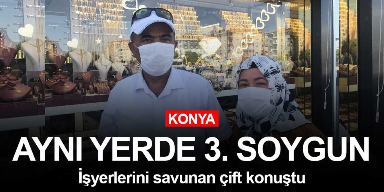 Konya'daki kuyumcu soygununun detayları ortaya çıktı