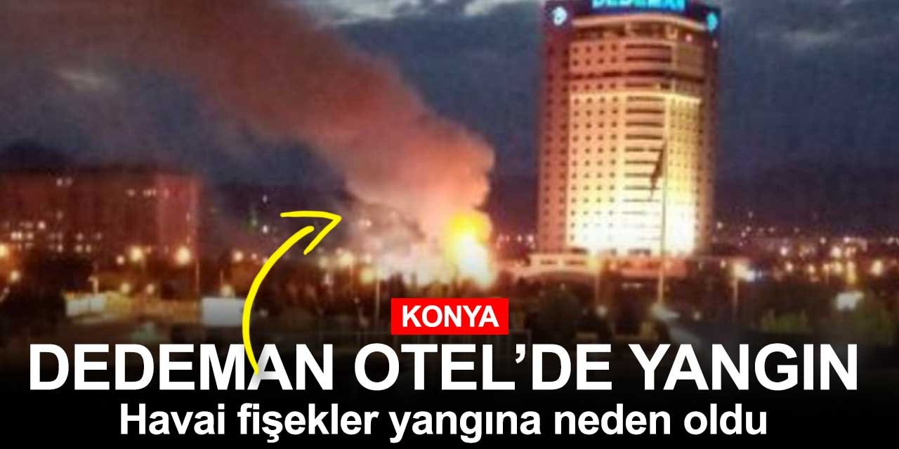 Konya Dedeman Otel'de çıkan yangnın çıkış anı