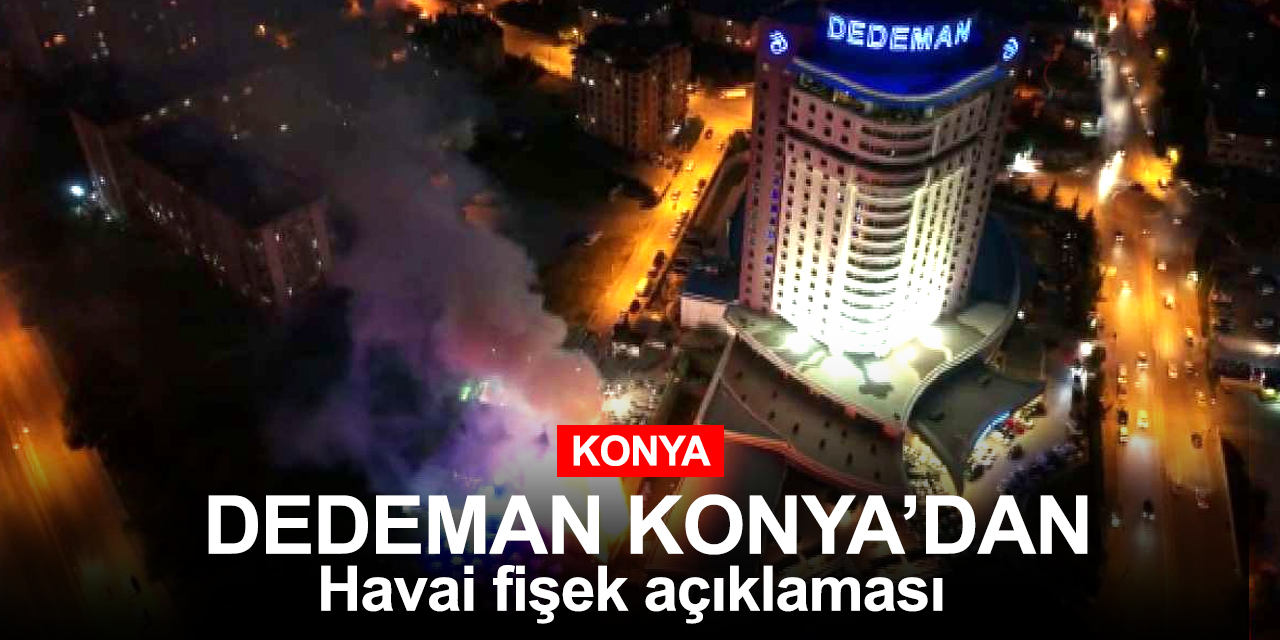 Dedeman Konya'dan yangın açıklaması