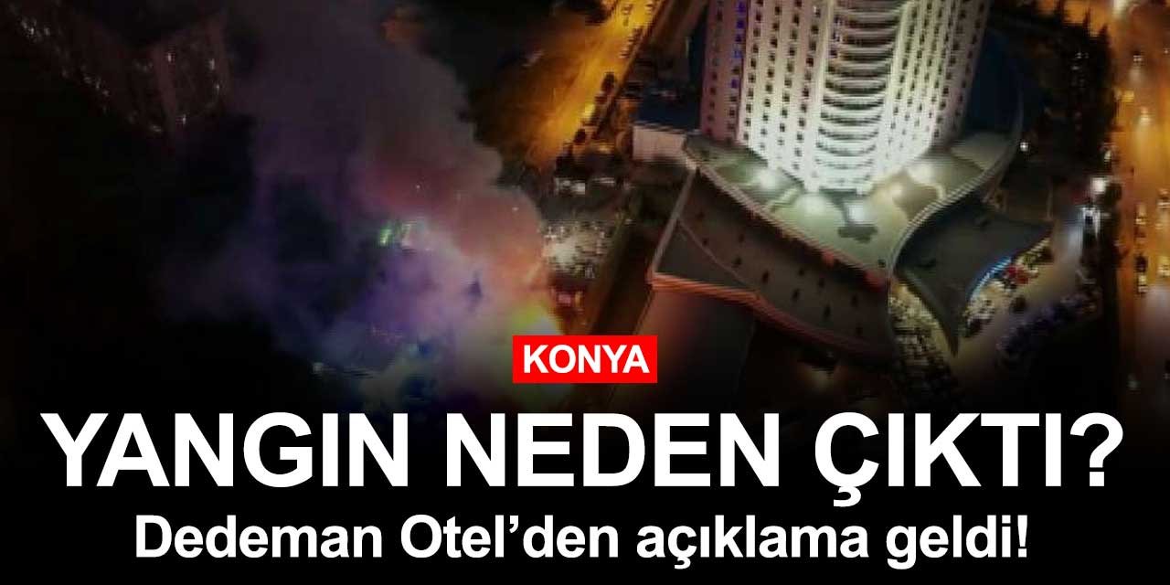 Haftasonu yangın çıkan Konya Dedeman Otel'den açıklama geldi