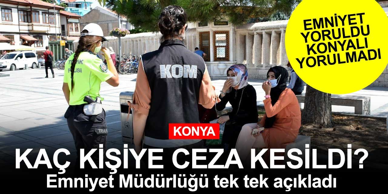 Koronavirüs mücadelesinde Konya Emniyet Müdürlüğü de sağlık ekipleri de oldukça yorgun! İşte son rakamlar