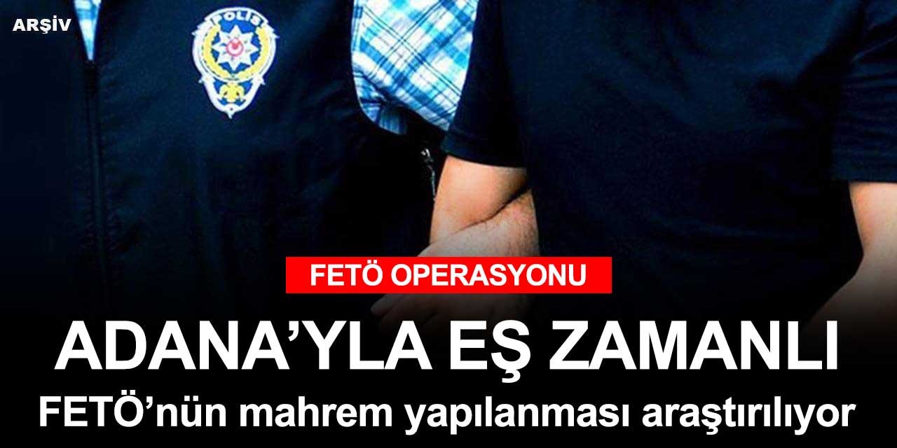 Adana'da başlayan FETÖ operasyonu Konya'ya sıçradı