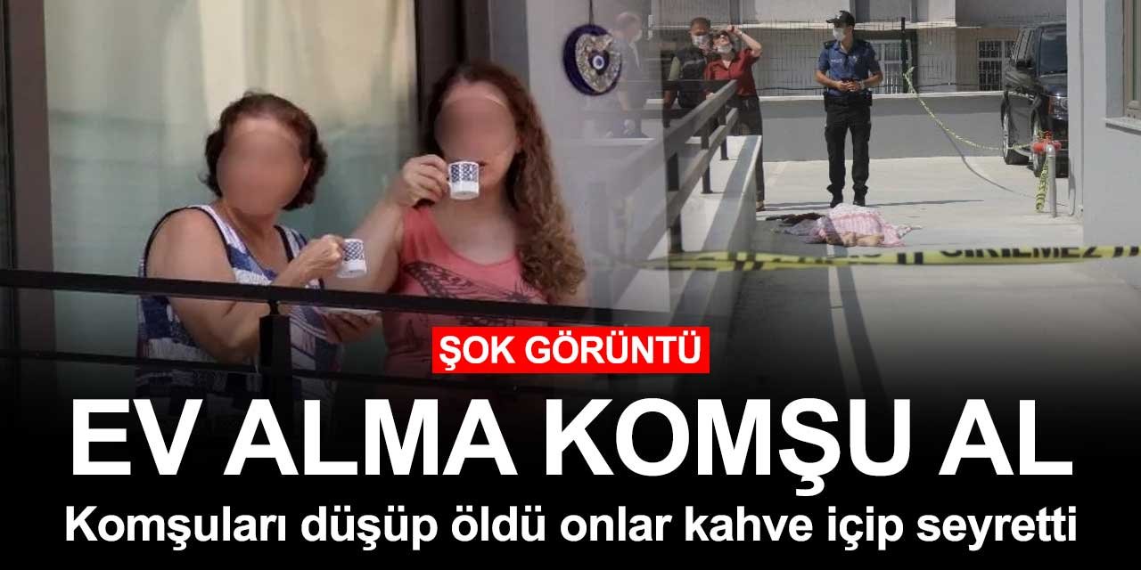 13'üncü kattan düşüp öldü komşuları kahve içip izledi