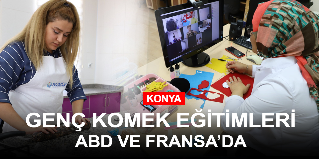Konya Genç KOMEK Yaz Okulu Amerika ve Fransa'da 10 bin öğrenciye ulaşıyor