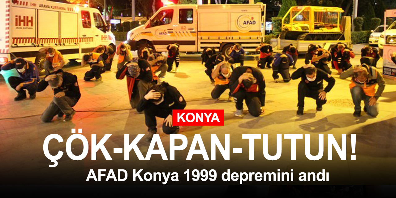 Konya AFAD 1999 depremini uygulamalı olarak andı