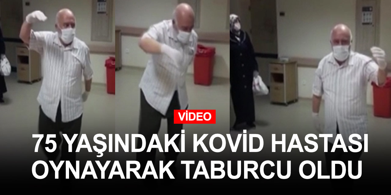 Koronavirüsü yenen 75 yaşındaki Sami dede oynayarak taburcu oldu