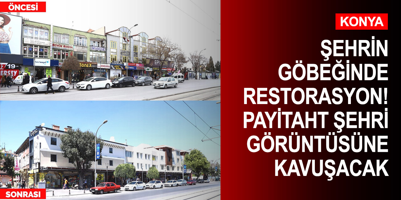 Konya'nın göbeği Alaaddin Tepesi çevresi tarihi dokuya bürünüyor!