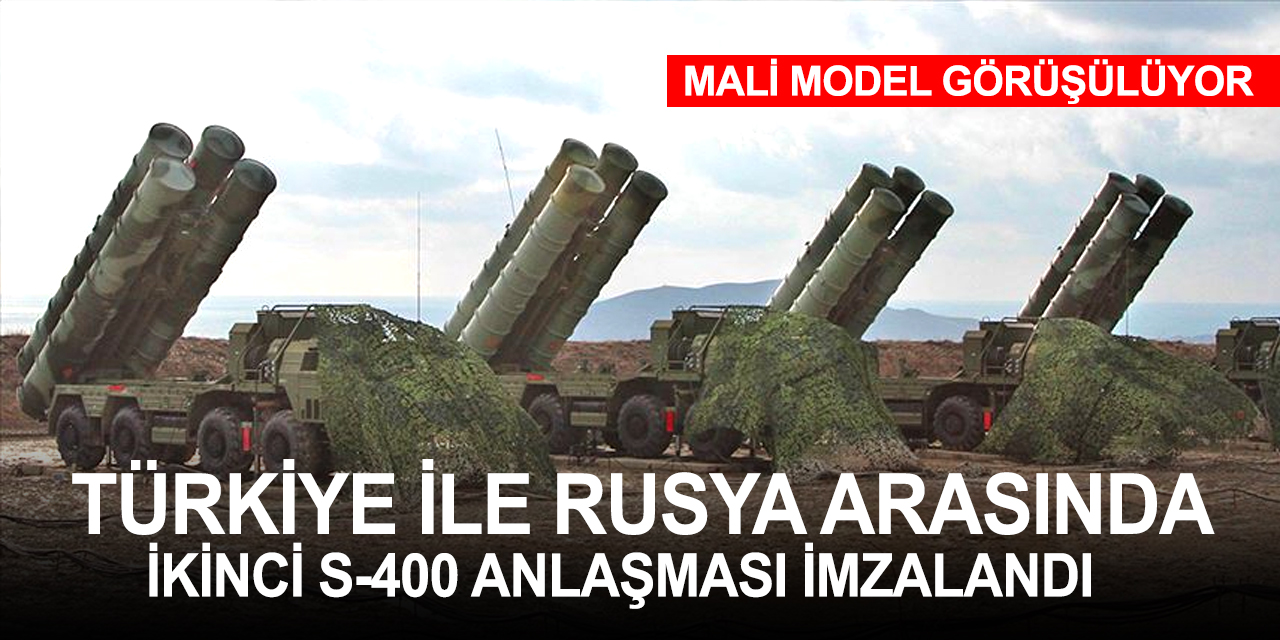 Türkiye ile Rusya anlaştı! İkinci S-400 sevkiyatı için imzalar atıldı
