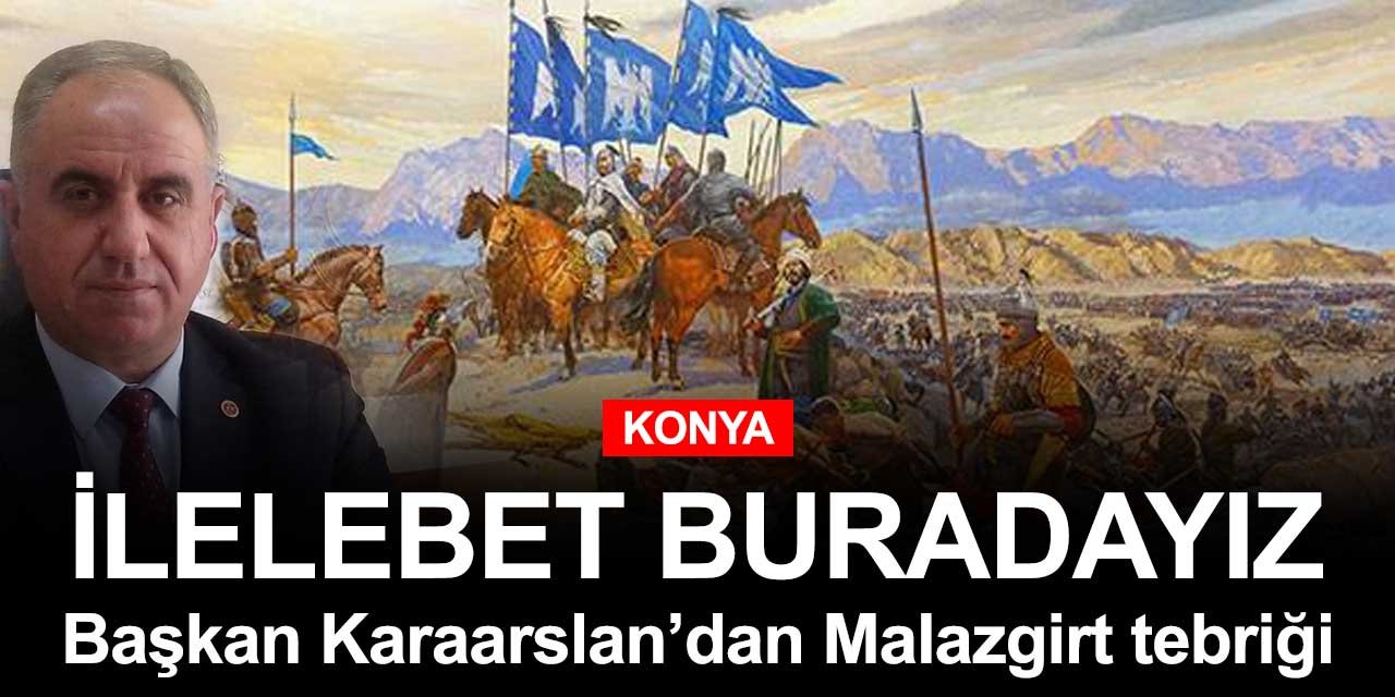 MHP Konya İl Başkanı Remzi Karaarslan'dan Malazgirt