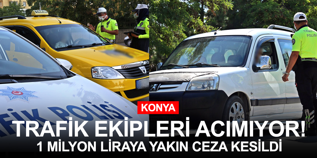 Konya'da trafik denetimleri yoğunlaştı! 1985 sürücüye 957 bin 280 lira ceza kesildi