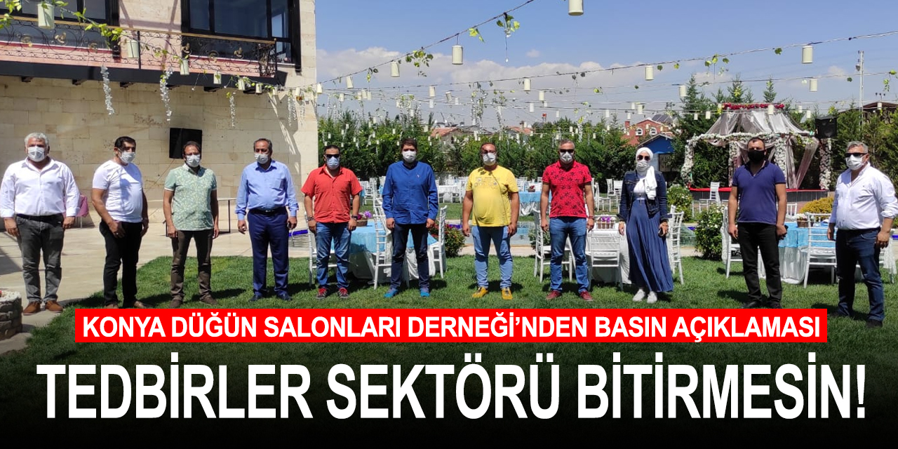Konya Düğün Salonları Derneği'nden düğün yasağı açıklaması! Karara saygılıyız destek bekliyoruz