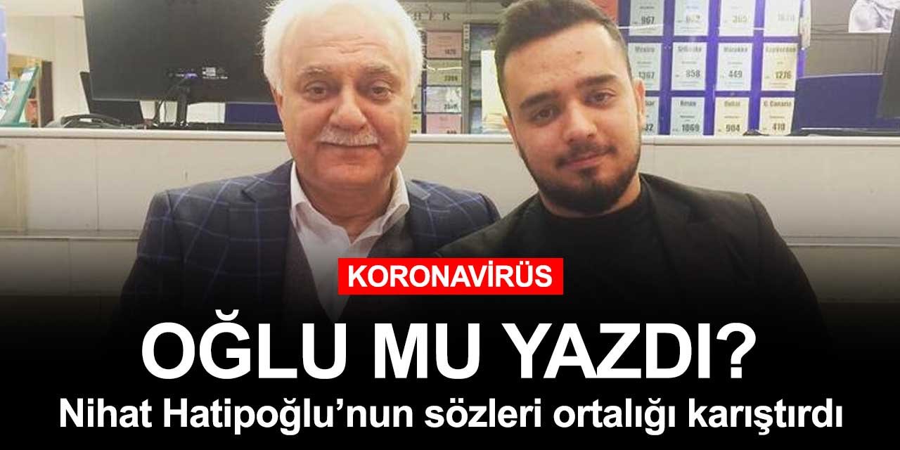 Koronavirüse yakalanan Nihat Hatipoğlu'ndan durumuyla ilgili sert sözler! Bunları söylemiş olamaz