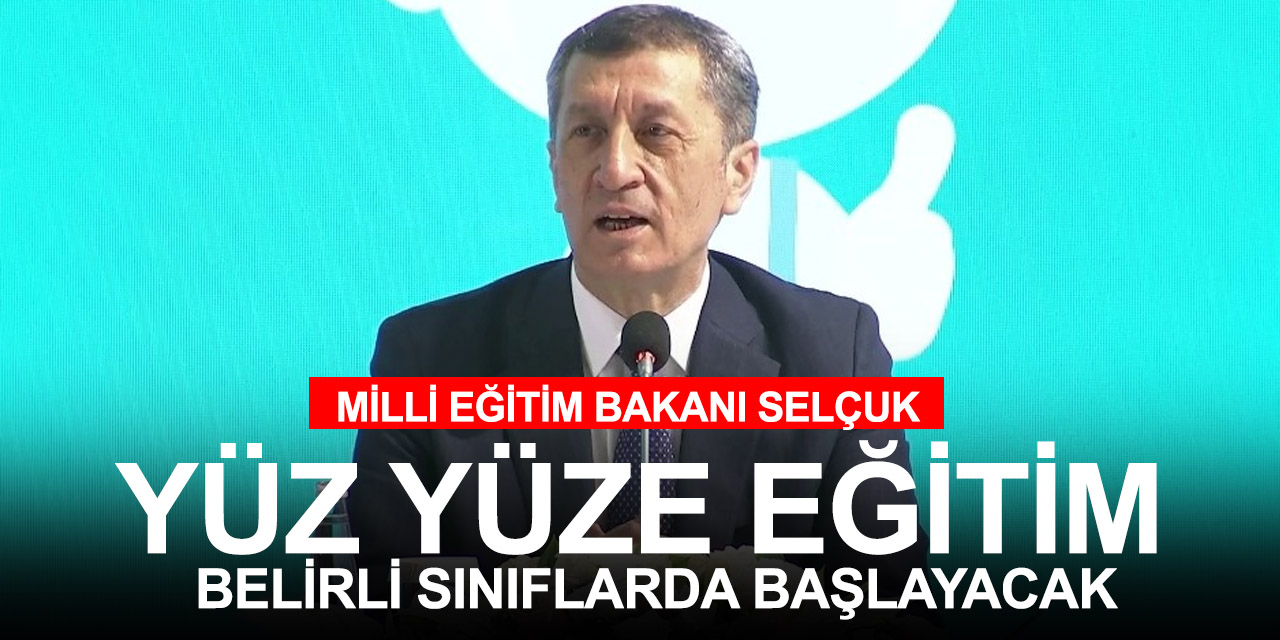 Bakan Selçuk'tan yüz yüze eğitim açıklaması! 21 Eylül'de belirli sınıflarda başlayacak